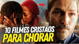 TOP 10 MELHORES FILMES CRIST&Atilde;OS PARA CHORAR! ATUALIZADO 2025