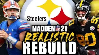 Pittsburgh Steelers REALISTIC REBUILD | Kyle Trask replaces Big Ben! Madden 21 Franchise Rebuild