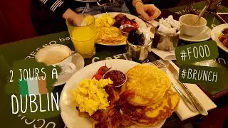 Un week-end à DUBLIN 🥞 mes adresses brunchs & restaurants