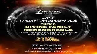 21 DAYS FASTING AND PRAYERS || DAY 5 || DIVINE FAMILY REMEMBRANCE || 9TH JANUARY 2026