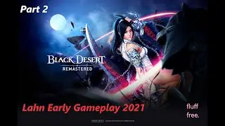 Black Desert Online Lahn Guide to the Main Story Gameplay 2021  - Part 2