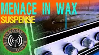 Suspense - Menace in Wax