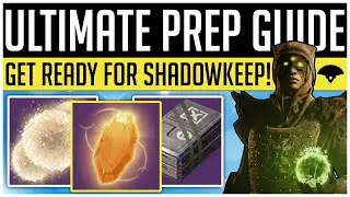 Destiny 2 | ПОЛНОЕ РУКОВОДСТВО ПО ПОДГОТОВКЕ! Как подготовиться к &laquo;Обители Теней&raquo;!