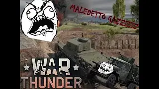 QUEL MALEDETTO GAZ.... - WARTHUNDER GAMEPLAY ITA