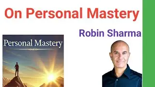 On Personal Mastery in Tamil, On Personal Mastery by Robin Sharma in Tamil On Personal Mastery Essay