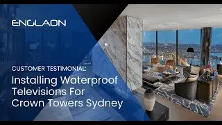 Installing Crown Tower Sydney's Waterproof Televisions | ENGLAON