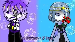 I won't say I'm in love (DA Nightmare x 2P Dream) MY AU - Remember to read the description first