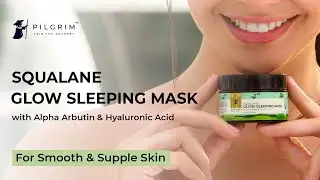 PILGRIM SQUALANE GLOW SLEEPING MASK | For Smooth and Supple Skin! Discover the Secrets of Seville