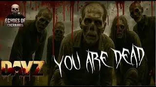 DayZ Echoes of Chernarus &ndash; Czy to najlepszy serwer PvEvP w DayZ?