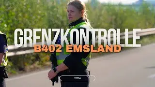 Grenzkontrolle👮‍♂️👮‍♀️ | B402, LK Emsland - Bundespolizei im Einsatz🚨