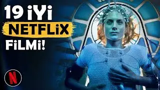 Netflix'te İzlemeniz Gereken 19 FİLM! (PARANIZIN KARŞILIĞINI ALIN)