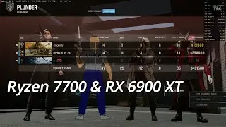 AMD RYZEN 7700 AND RX 6900XT, WARZONE PLUNDER. NO UNSCALING.