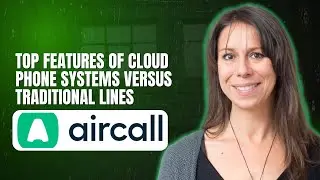 Top features of cloud phone systems versus traditional lines