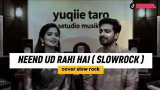NEEND UD RAHI HAI COVER SLOW ROCK