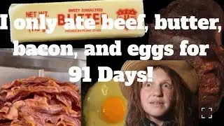 Only ate beef, butter, bacon, and eggs for 91 days!