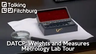 DATCP: Weights and Measures Metrology Lab Tour