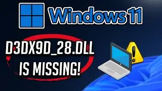 FIX d3dx9_28.dll Missing Error in Windows 11/10 - [2025]