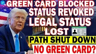 💥 Massive Immigration Update  Legal Status Revoked, Green Card Path Shut Down for Some