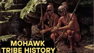 Discover the Mohawk Tribe | Native American Tribe's Power