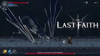 THE LAST FAITH - BOSS EDWIN EL HORROROSO AZOTE SOMBR&Iacute;O, GARRA MEC&Aacute;NICA, TESOROS Y SECRETOS 🐉