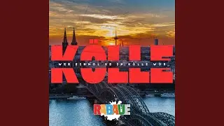 Wer einmol he in K&ouml;lle wor (Radio Edit)