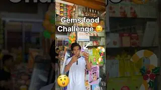 Gems food challenge 🤤#shorts #challenge