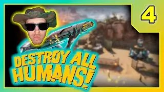 Destroy All Humans - Playthrough Part 4