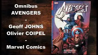 Omnibus AVENGERS Geoff JOHNS Olivier COIPEL Marvel Comics