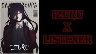 Izuru x listener (Makeout+me raging at the end)