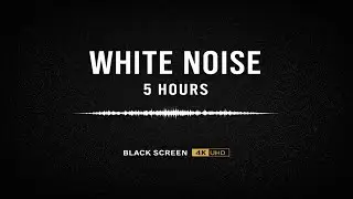 White Noise 5 Hours – Pure Static Sound | Black Screen | 4K UHD