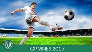 BEST SOCCER VINE COMPILATION | FUNNY VINES 2015