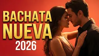 Bachata Mix 2026 Romance Suave | Ritmo Tranquilo