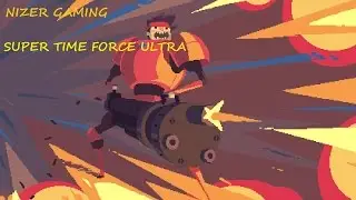 Super Time Force Ultra - Time Out!