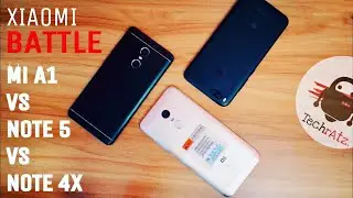 Xiaomi Ultimate Battle in budget II Mi A1 vs Note 5 vs Note 4X