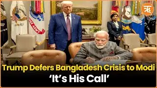 Trump Defers Dhaka Crisis to Modi, Praises India's Leadership Amid Political Turmoil in Bangladesh