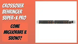 RECENSIONE (2025) : Crossover Behringer Super-X Pro. DETTAGLI