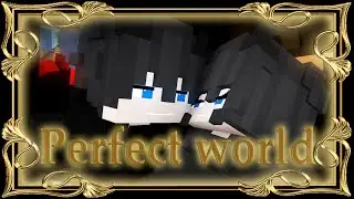 ♪ Minecraft Animation | [My perfect world] (RUS: Сергей Лазарев - Мой идеальный мир) ♫