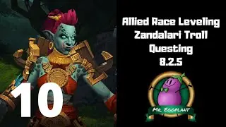 Zandalari Allied Races Leveling Ep. 10 | Horde | World of Warcraft 8.2.5