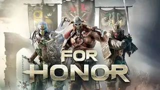 🔴 Live Stream FOR HONOR 2017 / Мужской стрим про рыцарей !!! ))