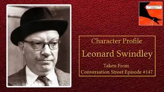 Leonard Swindley Character Profile