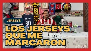 Jerseys que marcaron mi historia como futbolero