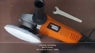 Unboxing | Assembling Black & Decker WP1500K Car Polisher 1300W