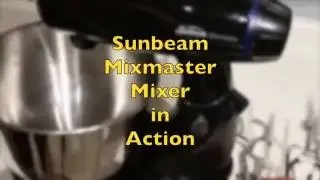 Sunbeam MixMaster Mixer in action