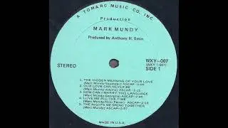 Mark Mundy 1971 *Our Love Can Never Be*