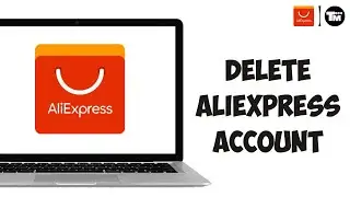 How to Delete AliExpress Account | Disable AliExpress Account