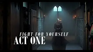 act one - ||| fight for yourself | Anna of Cilli |