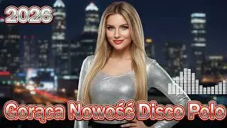 Najgorętsze Disco Polo 🔊 Nowe Hity, Remixy i Taneczny Klimat