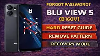 Forgot Password? BLU View 5 (B160V) Hard Reset &ndash; Factory Reset & Recovery Mode
