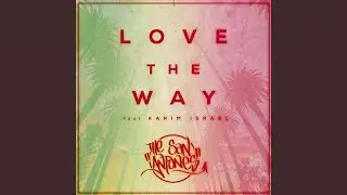 Love The Way (feat. Karim Israel)