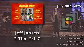 July 20th, 2025 - Jeff Jansen -- 2 Tim. 2:1-7